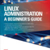 Linux Administration: A Beginner's Guide - 8th Edition