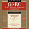 GSEC GIAC Security Essentials Certification All-in-One Exam Guide, Second Edition - 2nd Edition