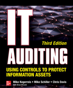 IT Auditing Using Controls to Protect Information Assets - 3rd Edition
