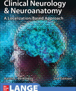 Clinical Neurology and Neuroanatomy: A Localization-Based Approach - 2nd Edition