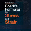 Roark's Formulas for Stress and Strain - 9th Edition