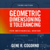 Geometric Dimensioning and Tolerancing for Mechanical Design - 3rd Edition