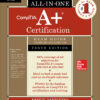 CompTIA A+  Certification All-in-One Exam Guide (Exams 220-1001 & 220-1002) - 10th Edition