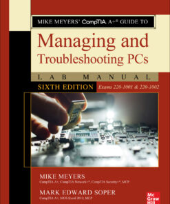 Mike Meyers' CompTIA A  Guide to Managing and Troubleshooting PCs Lab Manual (Exams 220-1001 & 220-1002) - 6th Edition