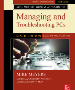Mike Meyers' CompTIA A  Guide to Managing and Troubleshooting PCs (Exams 220-1001 & 220-1002) - 6th Edition