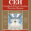 CEH Certified Ethical Hacker Practice Exams, Fourth Edition - 4th Edition