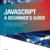 JavaScript: A Beginner's Guide, Fifth Edition - 5th Edition