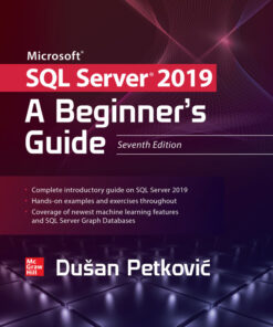 Microsoft SQL Server 2019: A Beginner's Guide - 7th Edition