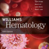 Williams Hematology - 10th Edition