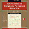 AWS Certified Solutions Architect Associate All-in-One Exam Guide, Second Edition (Exam SAA-C02) - 2nd Edition
