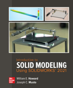 Introduction to Solid Modeling Using SOLIDWORKS 2021 - 17th Edition