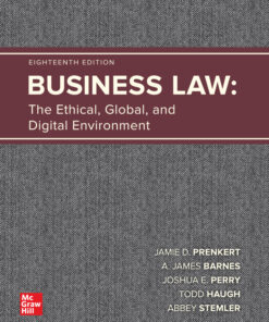 Business Law: The Ethical, Global, and Digital Environment - 18th Edition