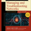 Mike Meyers' CompTIA Network  Guide to Managing and Troubleshooting Networks (Exam N10-008) - 6th Edition