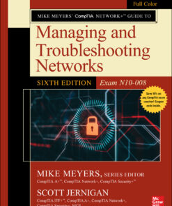 Mike Meyers' CompTIA Network  Guide to Managing and Troubleshooting Networks (Exam N10-008) - 6th Edition