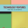 Technology Ventures: From Idea to Enterprise: 2025 Release - 5th Edition