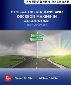 Ethical Obligations and Decision-Making in Accounting: Text and Cases: 2025 Release - 6th Edition