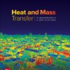 Heat and Mass Transfer: Fundamentals and Applications: 2025 Release - 6th Edition