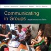 Communicating in Groups: Applications and Skills: 2025 Release - 11th Edition