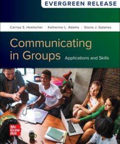 Communicating in Groups: Applications and Skills: 2025 Release - 11th Edition