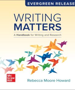 Writing Matters: A Handbook for Writing and Research (Comprehensive Edition with Exercises): 2025 Release - 4th Edition