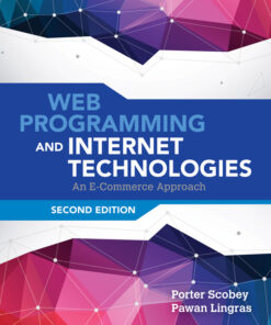 Web Programming and Internet Technologies: An E-Commerce Approach - 2nd Edition