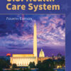 Essentials of the U.S. Health Care System - 4th Edition