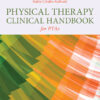 Physical Therapy Clinical Handbook for PTAs - 3rd Edition
