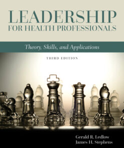 Leadership for Health Professionals: Theory, Skills, and Applications - 3rd Edition