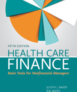 Health Care Finance:  Basic Tools for Nonfinancial Managers - 5th Edition