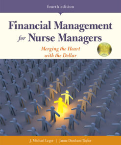 Financial Management for Nurse Managers: Merging the Heart with the Dollar - 4th Edition