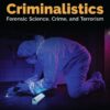 Criminalistics: Forensic Science, Crime, and Terrorism - 5th Edition