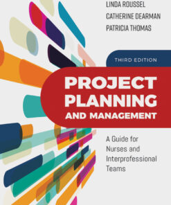 Project Planning and Management: A Guide for Nurses and Interprofessional Teams - 3rd Edition