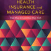 Health Insurance and Managed Care - 5th Edition