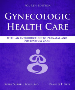 Gynecologic Health Care: With an Introduction to Prenatal and Postpartum Care - 4th Edition