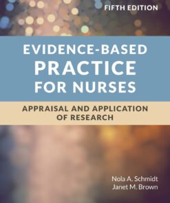 Evidence-Based Practice for Nurses: Appraisal and Application of Research - 5th Edition
