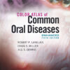Color Atlas of Common Oral Diseases, Enhanced Edition - 5th Edition