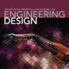 Visualization, Modeling, and Graphics for Engineering Design - 2nd Edition