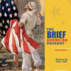 The Brief American Pageant: A History of the Republic, Volume II: Since 1865 - 9th Edition