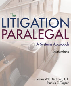 The Litigation Paralegal: A Systems Approach - 6th Edition
