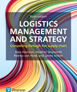 Logistics Management and Strategy - 6th Edition