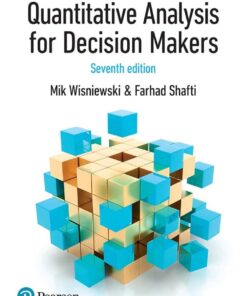 Quantitative Analysis for Decision Makers (formerly known as Quantitative Methods for Decision Makers) - 7th Edition