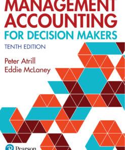 Management Accounting for Decision Makers - 10th Edition