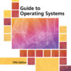 Guide to Operating Systems - 5th Edition