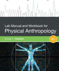 Lab Manual and Workbook for Physical Anthropology - 8th Edition