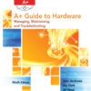 A+ Guide to Hardware - 9th Edition