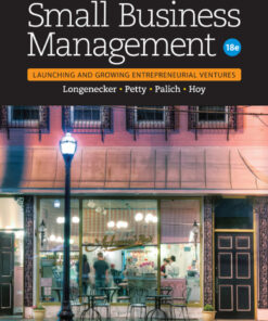 Small Business Management: Launching & Growing Entrepreneurial Ventures - 18th Edition