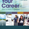 Your Career: How To Make It Happen - 9th Edition