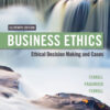 Business Ethics: Ethical Decision Making & Cases - 11th Edition