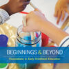 Beginnings & Beyond: Foundations in Early Childhood Education - 10th Edition