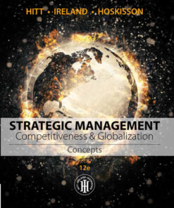 Strategic Management: Concepts and Cases: Competitiveness and Globalization - 12th Edition